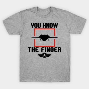 You know, the finger! T-Shirt